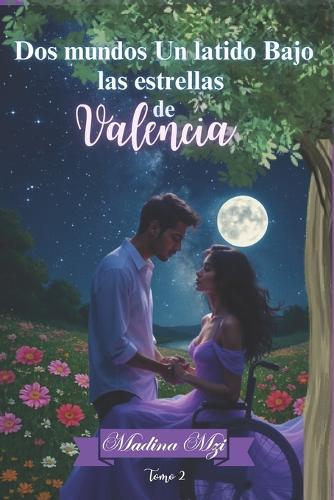 Dos mundos, Un latido bajo las estrellas de Valencia