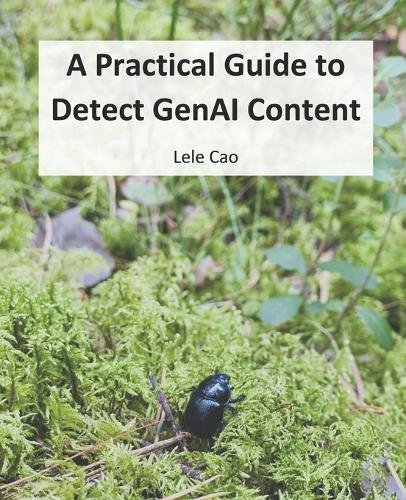 A Practical Guide to Detect GenAI Content