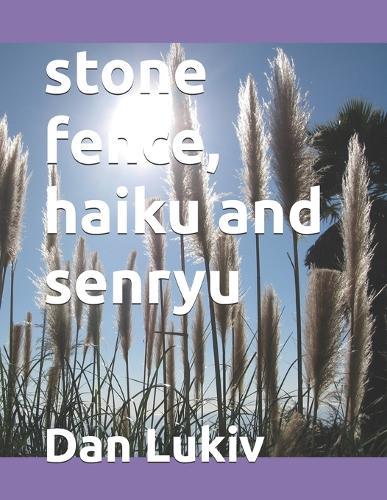 stone fence, haiku and senryu