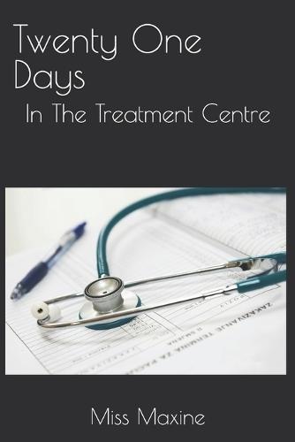 Twenty One Days: In The Treatment Centre