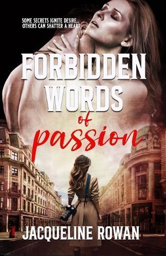 Forbidden Words of Passion: Some secrets ignite desire... others can shatter a heart