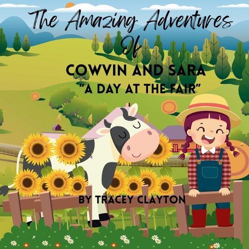 The Amazing Adventures of Cowvin and Sara: A Day At The Fair