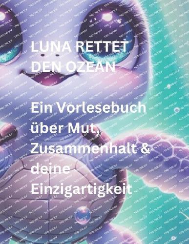 Luna Rettet Den Ozean: Ein Vorlesebuch über Mut, Zusammenhalt & deine Einzigartigkeit