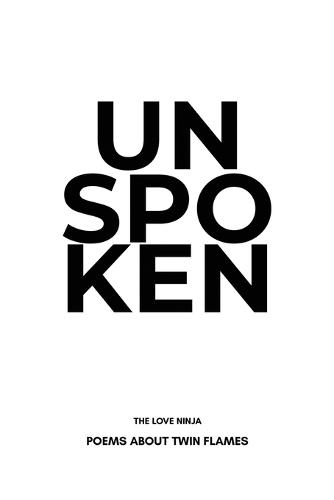 Unspoken: Poems about twin flames