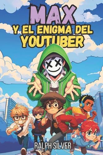 Max y el enigma del Youtuber