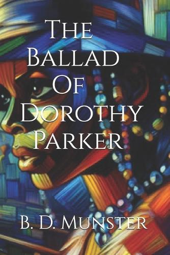 The Ballad Of Dorothy Parker