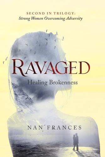 Ravaged: Healing Brokenness