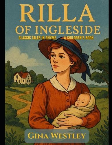 Rilla of Ingleside: Classic Tales in Rhyme