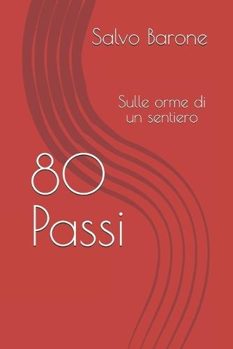 80 Passi: Sulle orme di un sentiero