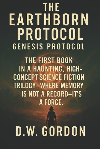 The Earthborn Protocol: Genesis Protocol