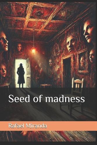 Seed of madness