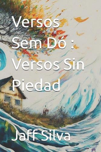 Versos Sem Dó: Versos Sin Piedad
