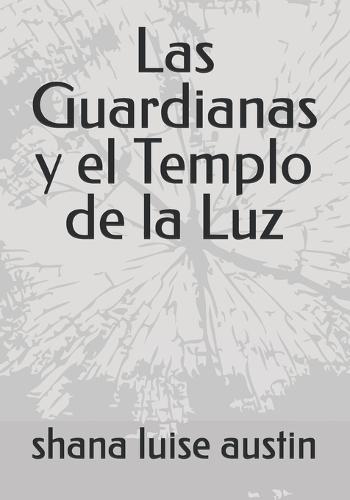 Las Guardianas y el Templo de la Luz