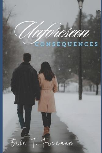 Unforeseen Consequences