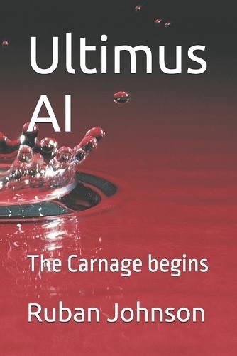 Ultimus AI: The Carnage begins