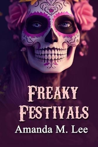 Freaky Festivals
