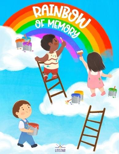 Rainbow Of Moments: A Calm, Cozy, And Joyful Bedtime Story Book For Toddlers
