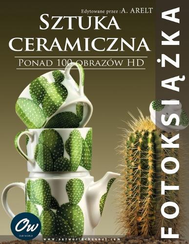 Sztuka ceramiczna: Fotoksiążka