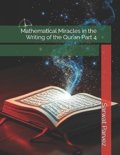 Mathematical Miracles in the Writing of the Qur'an Part 4