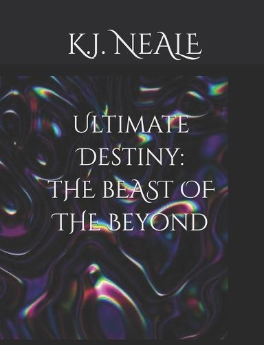Ultimate Destiny: The Beast of the Beyond