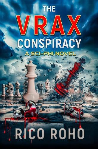 The VRAX Conspiracy: A Sci-Phi Novel
