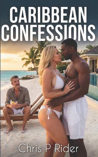 Caribbean Confessions: A Hotwife Interracial Vacation Fantasy