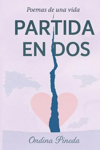 Partida en Dos: Poemas de una Vida