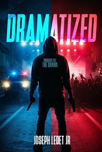 Dramatized: Through All The Drama