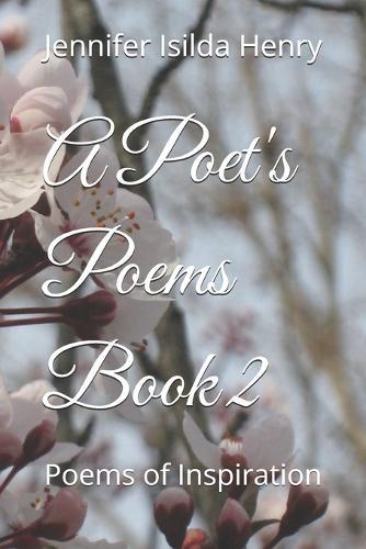 A Poet's Poems Book 2: Poems of Inspiration