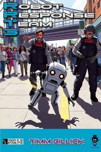 Rrt-3: Robot Response Team 3: A Powered by the Apocalypse game of rogue utility robots in modern day