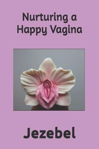 Nurturing a Happy Vagina