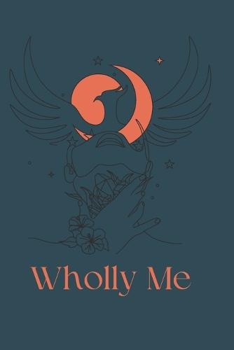 Wholly Me: A Story of Reclamation