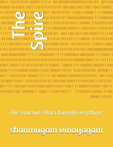 The Spire: The Structure That Changed Everything