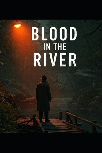 Blood in the River