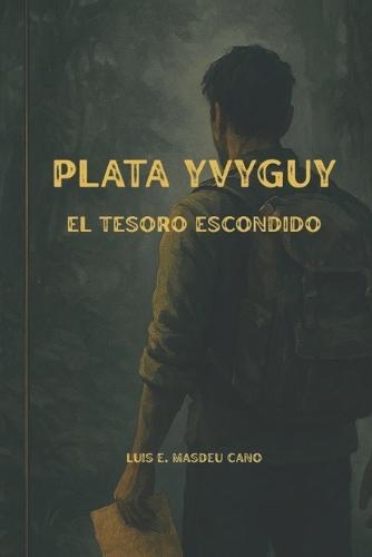 Plata Yvyguy: El Tesoro Escondido