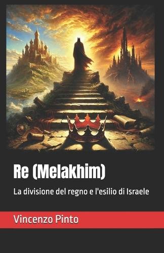Re (Melakhim): La divisione del regno e l'esilio di Israele