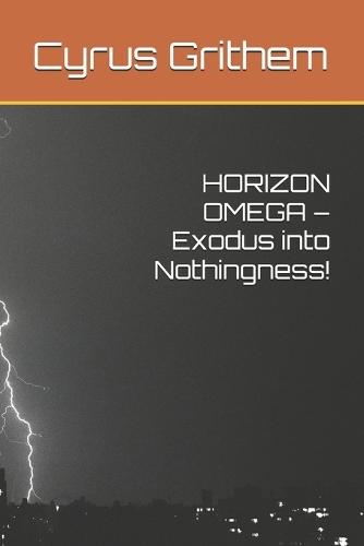 HORIZON OMEGA - Exodus into Nothingness!