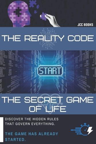 The Reality Code: The Secret Game of Life