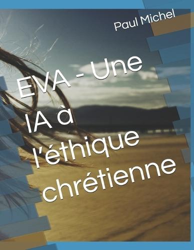 EVA - Une IA à l'éthique chrétienne