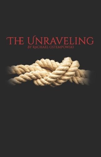 The Unraveling