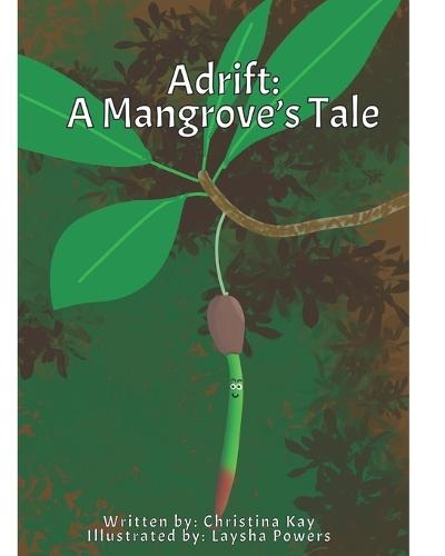 Adrift: A Mangrove's Tale