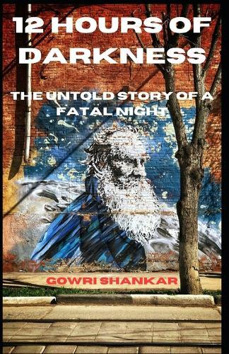 12 Hours of Darkness: The Untold Story of a Fatal Night
