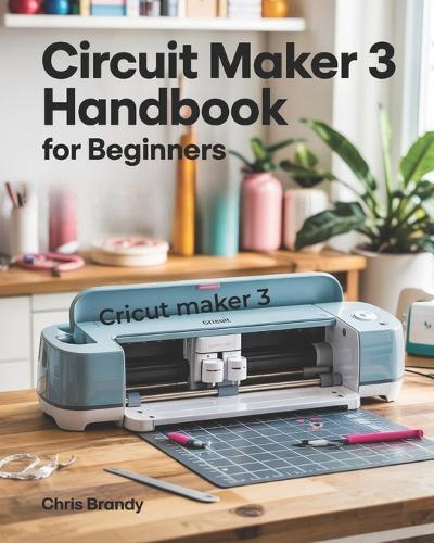 Circuit Maker 3 Handbook for Beginners: Effortless Design from DIY Creations to Professional Masterpieces