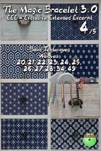 The Magic Bracelet 3.0 - Exclusive Extended Excerpt 4: Band Techniques (Weaves 20,21,22,23,24,25,26,27,28,34,49)