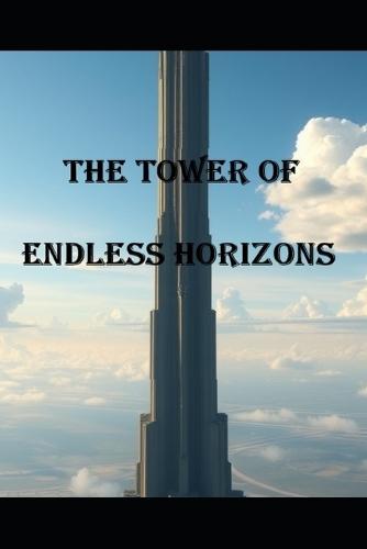 The Tower of Endless Horizons
