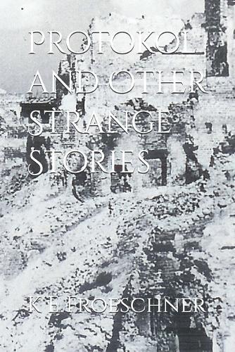 Protokol and Other Strange Stories