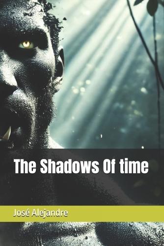 The Shadows Of time