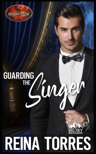 Guarding the Singer: Brotherhood Protectors World