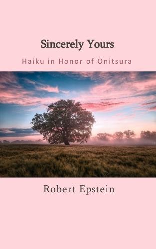 Sincerely Yours: Haiku in Honor of Onitsura