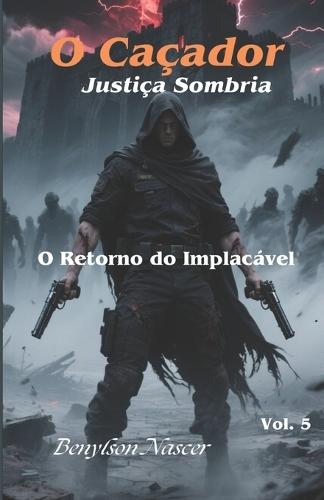 O Caçador: Justiça Sombria: O Retorno do Implacável